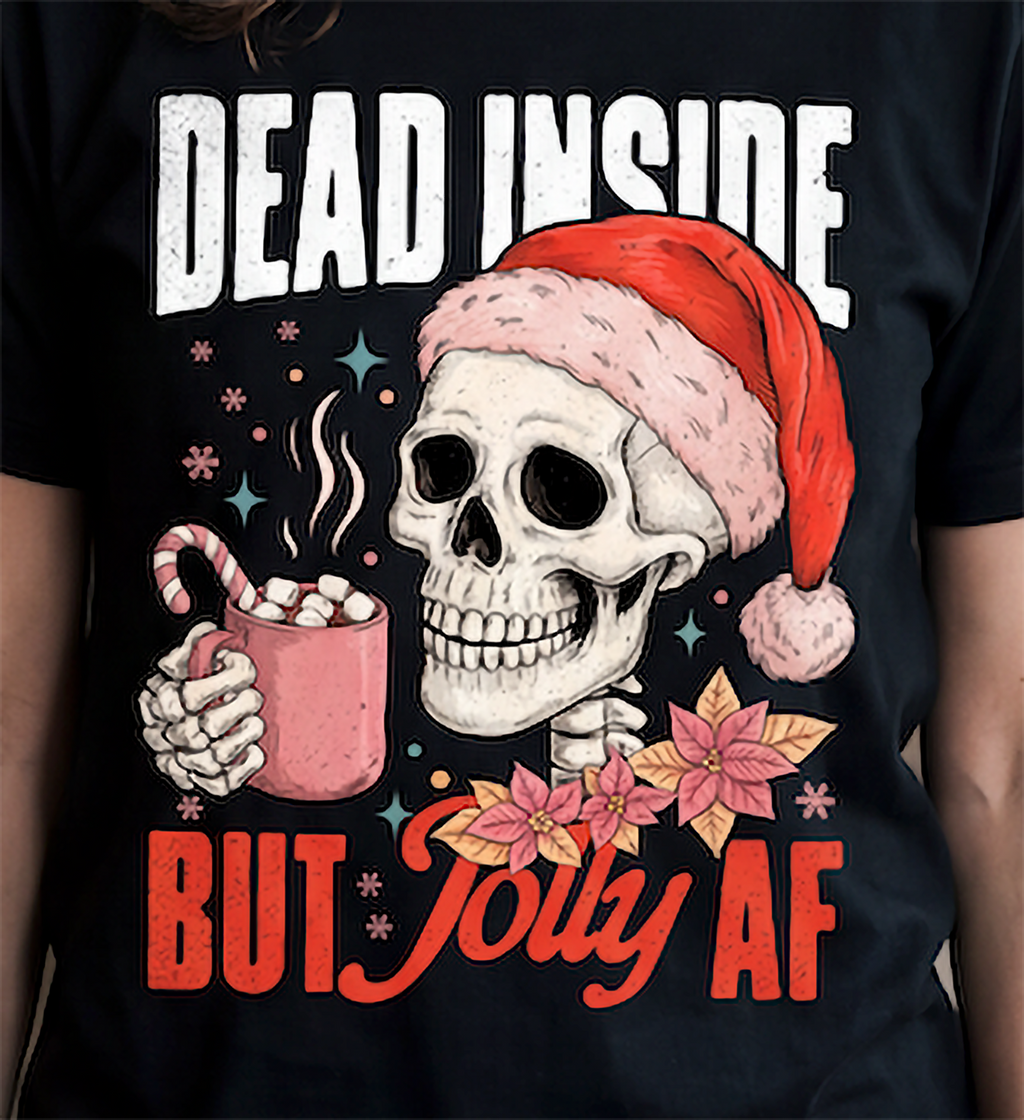 Close-up of Dead Inside But Jolly AF skeleton Christmas graphic with Santa hat, hot cocoa and poinsettias.