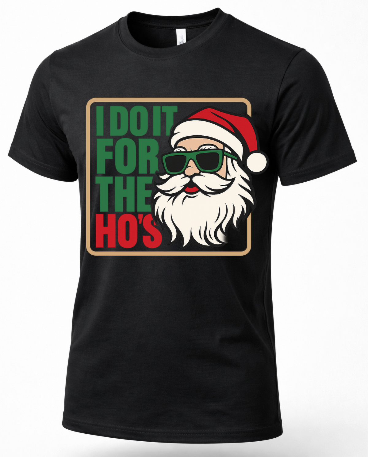 Black unisex Christmas graphic t-shirt featuring Santa Claus in sunglasses and I Do It for the Ho's saying.
