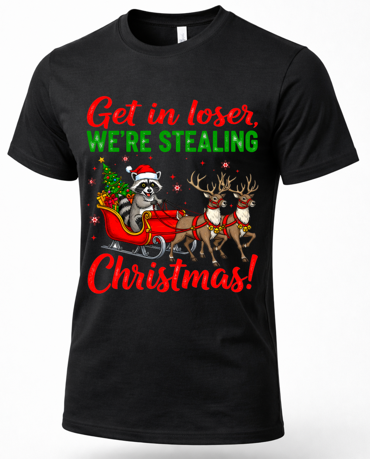 Black Christmas graphic tee featuring a raccoon stealing Santa’s sleigh with reindeer and Get in Loser We’re Stealing Christmas text.