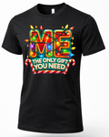 Black Shirt Mockup: Black unisex Christmas graphic t-shirt featuring colorful Me The Only Gift You Need lettering decorated with Christmas lights and candy canes.
