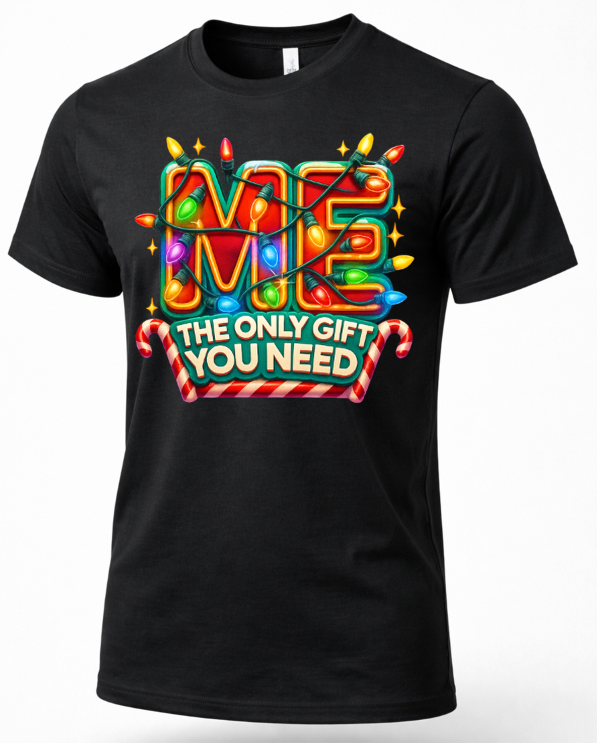 Black Shirt Mockup: Black unisex Christmas graphic t-shirt featuring colorful Me The Only Gift You Need lettering decorated with Christmas lights and candy canes.