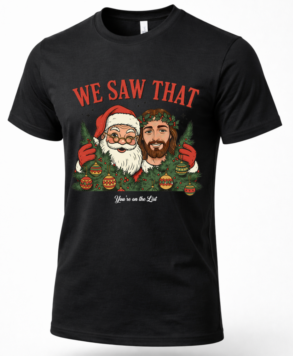 Black Christmas shirt featuring We Saw That Santa and Jesus holiday design