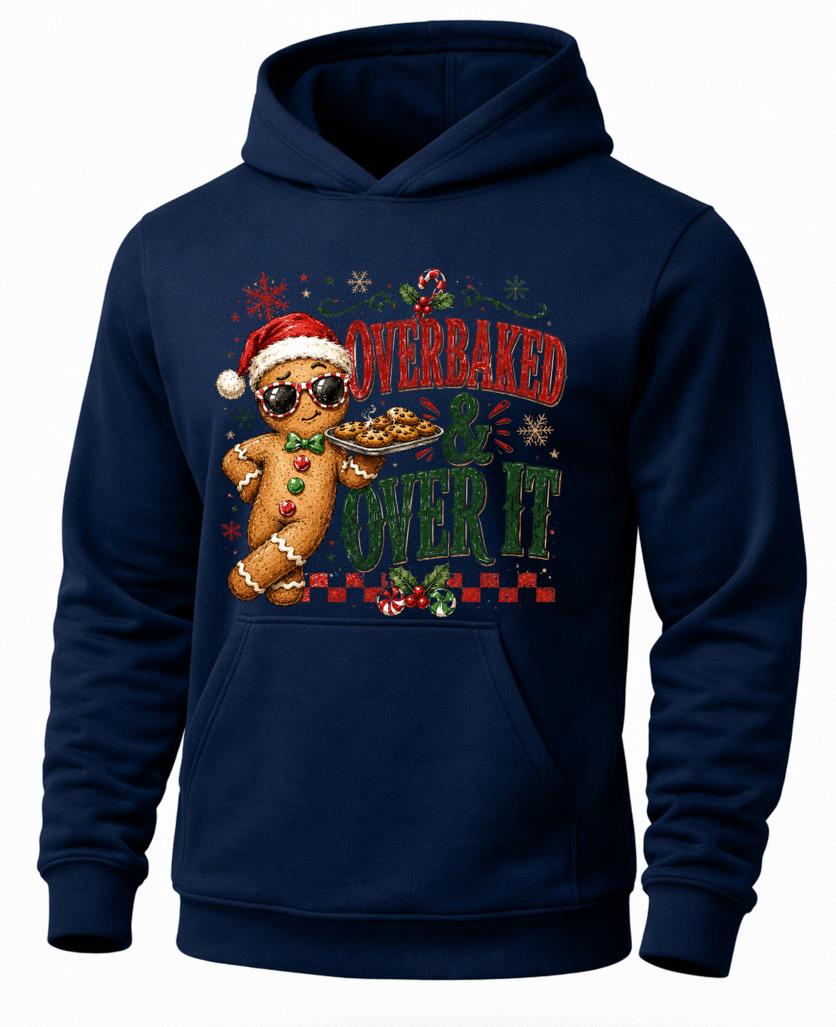 Navy blue Overbaked and Over It Christmas hoodie with gingerbread man graphic