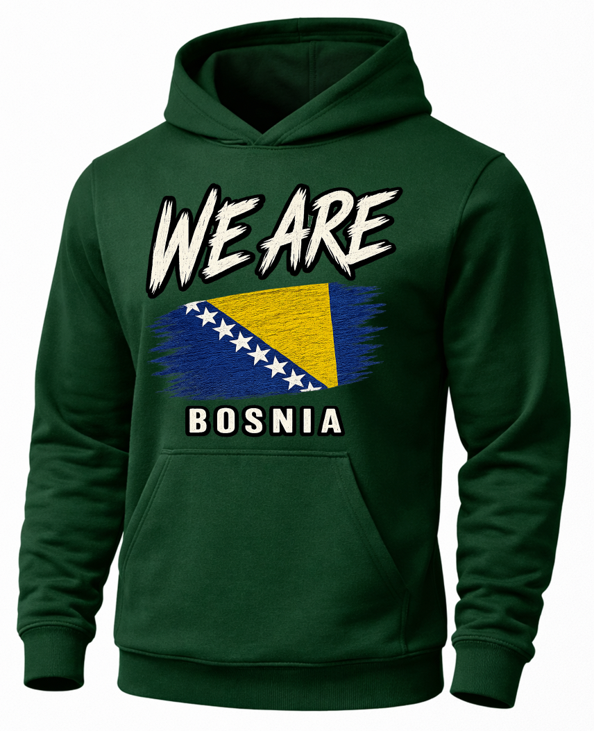 A dark green pullover hoodie featuring a graphic print of the Bosnia flag with the text 'WE ARE BOSNIA' in white, shown on a plain white background.