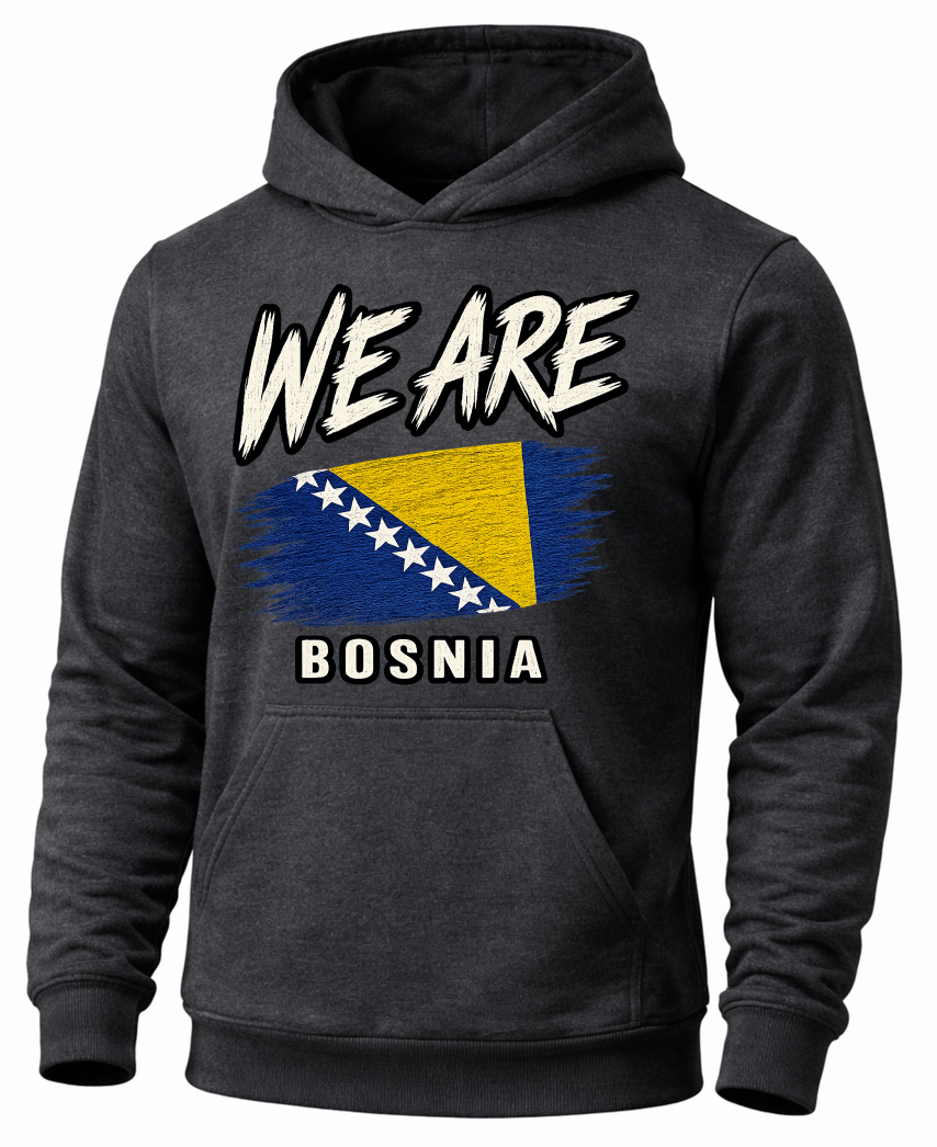 A dark heather gray hoodie featuring a distressed graphic of the Bosnia flag with the text 'WE ARE' above and 'BOSNIA' below, shown on a plain white background.