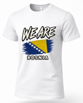 A white short-sleeve crewneck t-shirt featuring a graphic print of the text 'WE ARE' in a stylized black and white font, above a distressed Bosnia and Herzegovina flag, with 'BOSNIA' printed below in black and white.