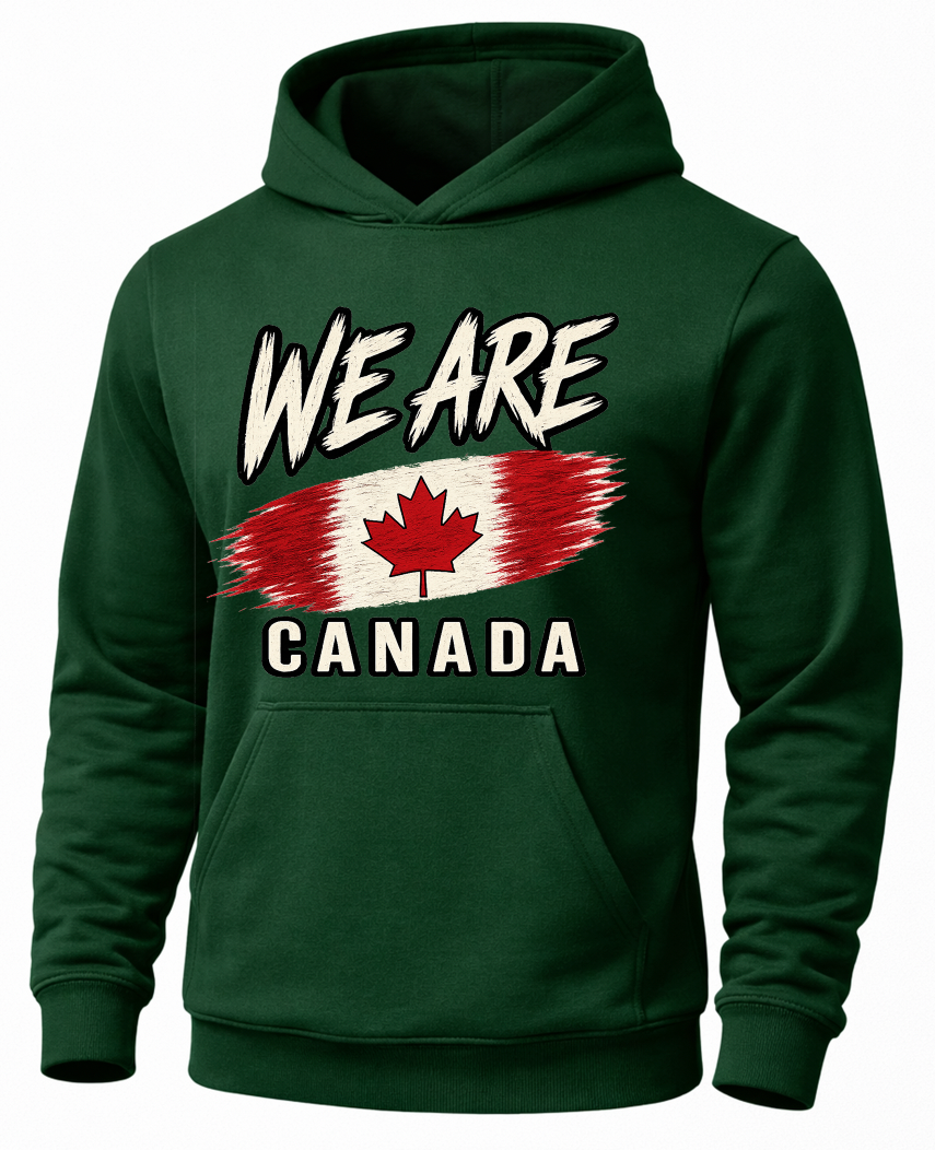 A dark green pullover hoodie with a front graphic that reads 'WE ARE CANADA' in white text over a stylized Canadian flag design, shown on a plain white background.