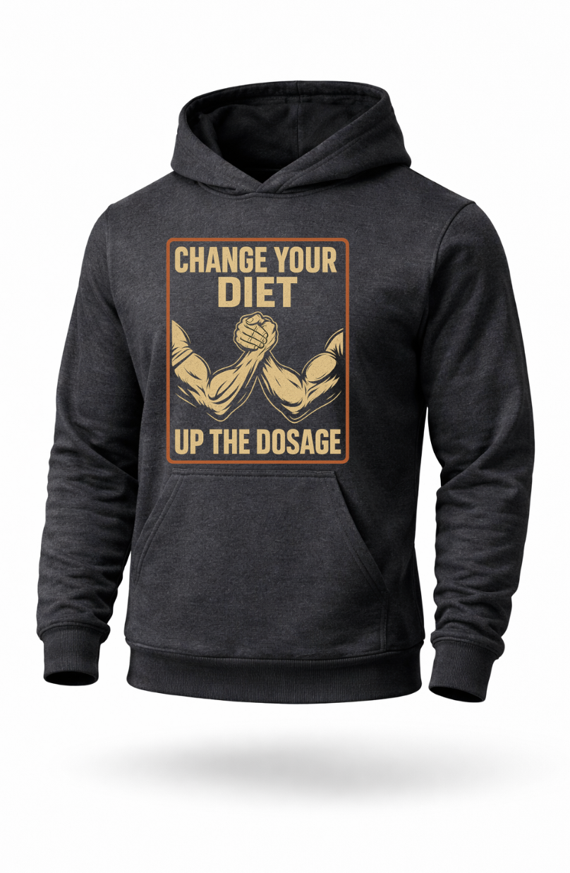 Change Your Diet Up The Dosage bodybuilding gym hoodie by Tailored Threadz
