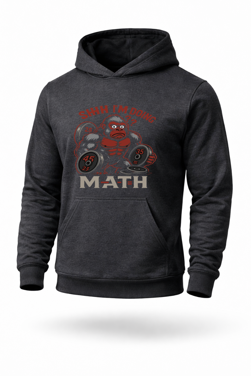 Shhh I’m Doing Math funny gym weightlifting hoodie by Tailored Threadz
