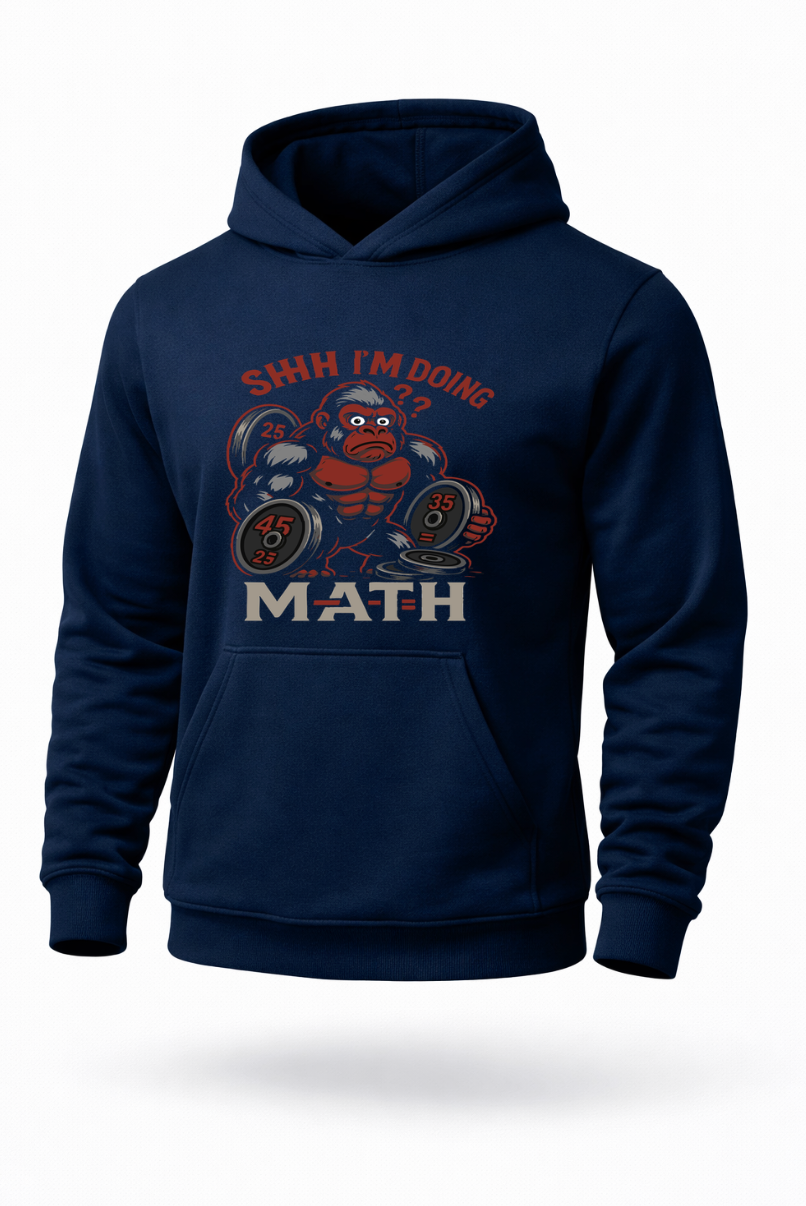Shhh I’m Doing Math funny gym weightlifting hoodie by Tailored Threadz