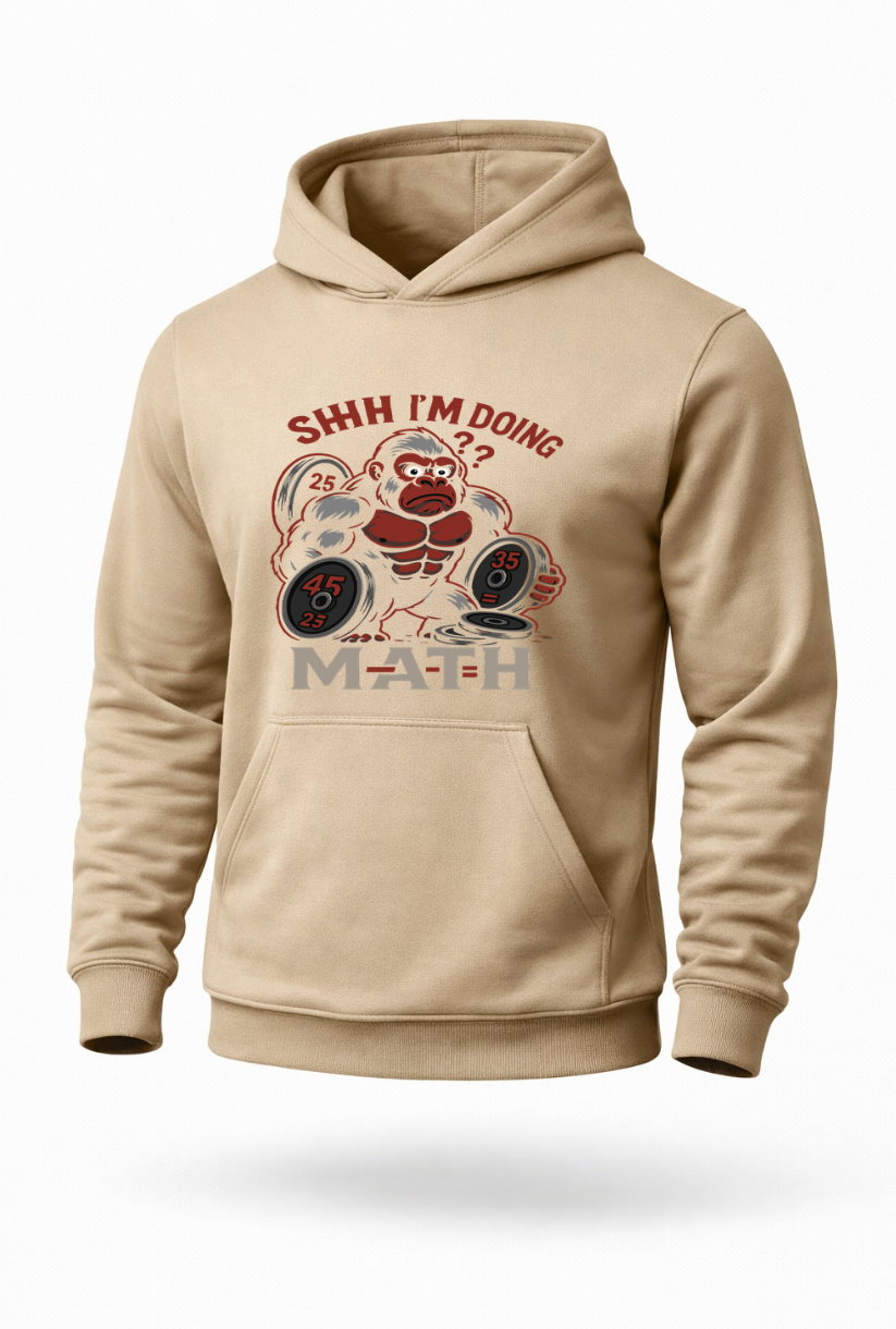 Shhh I’m Doing Math funny gym weightlifting hoodie by Tailored Threadz
