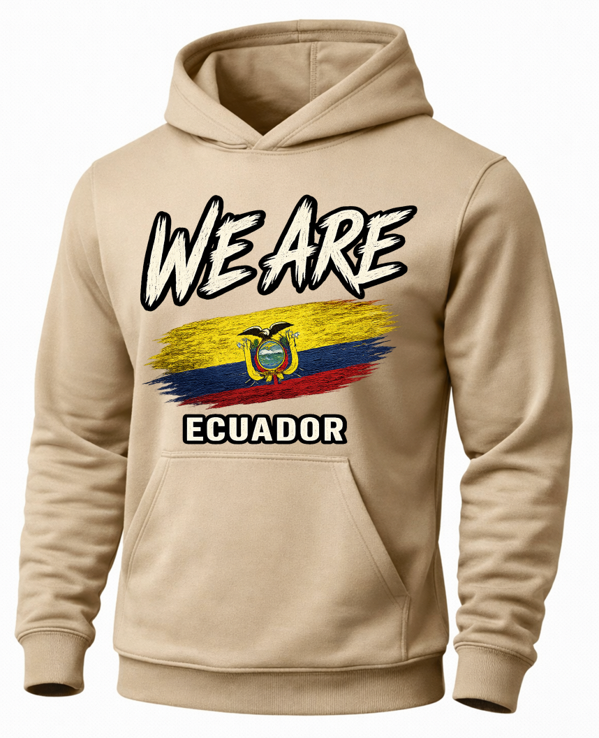 A beige pullover hoodie with a graphic print on the front. The design features the text 'WE ARE' in a black and white brush font above a stylized yellow, blue, and red flag with the Ecuadorian coat of arms, and 'ECUADOR' written below in white block letters.