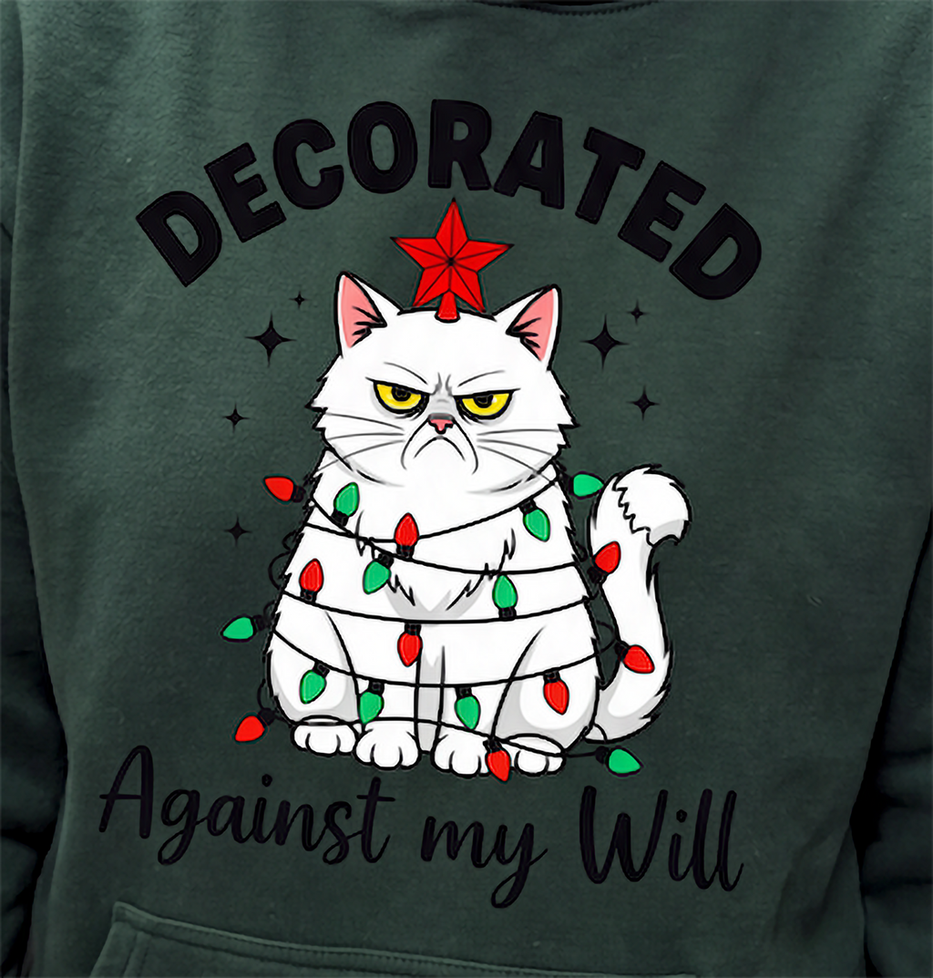 Close-up of forest green Decorated Against My Will Christmas cat hoodie design