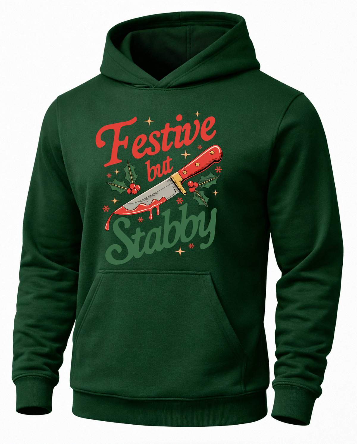 Forest green Festive But Stabby Christmas hoodie with holiday knife graphic