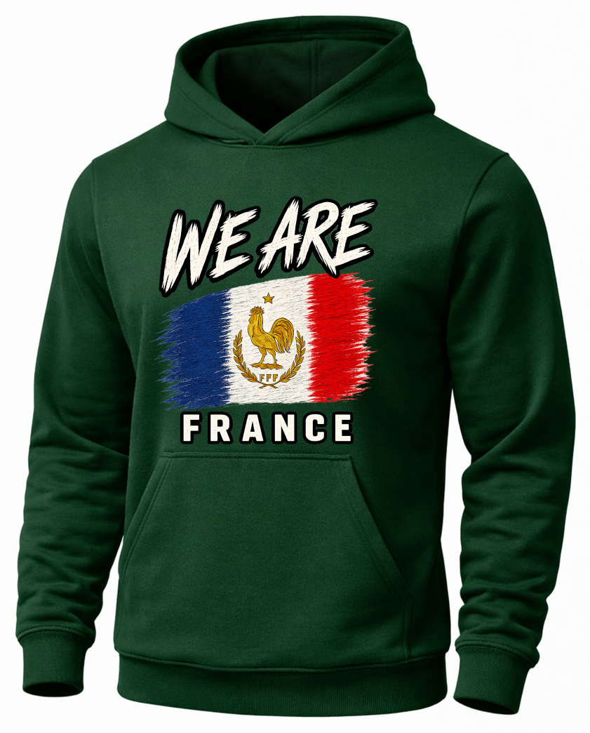 A dark green pullover hoodie featuring a graphic print of the French flag with a rooster emblem, the text 'WE ARE' above and 'FRANCE' below, shown on a plain white background.