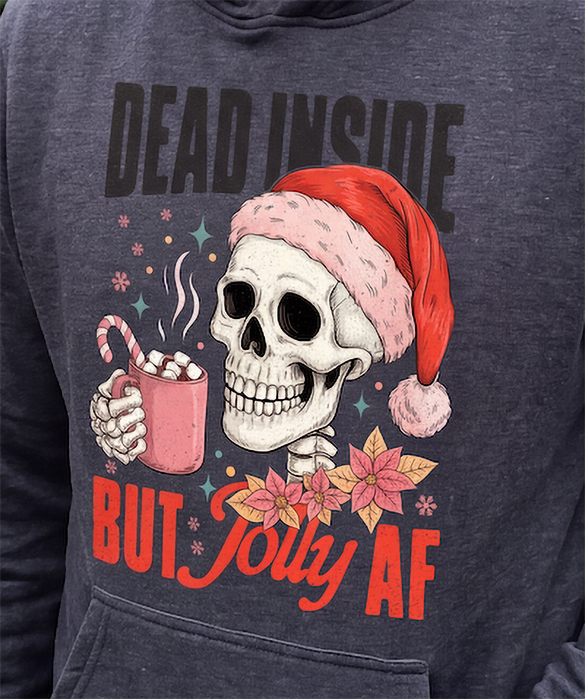 Close-up of gray Dead Inside But Jolly AF Christmas skeleton hoodie design