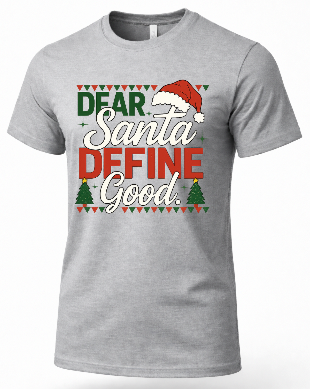 Heather Gray Mockup: Heather gray unisex Christmas t-shirt featuring the funny Dear Santa Define Good holiday saying and festive design.