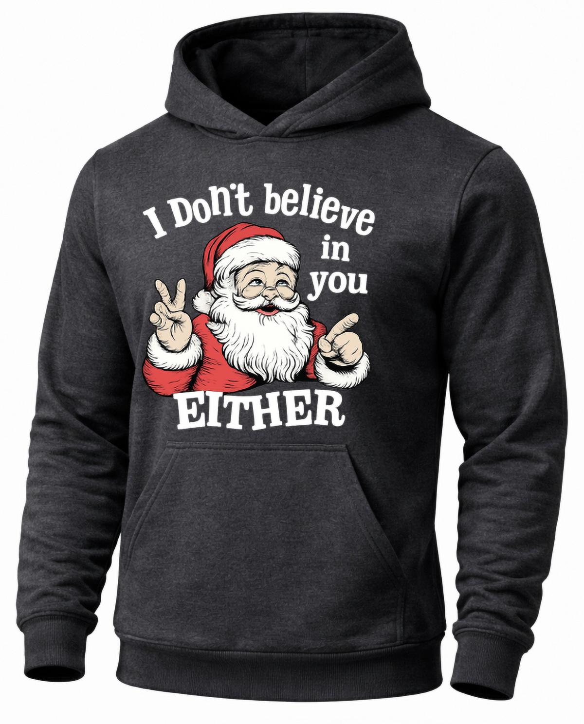 Gray I Don’t Believe in You Either hoodie with funny Santa Christmas design