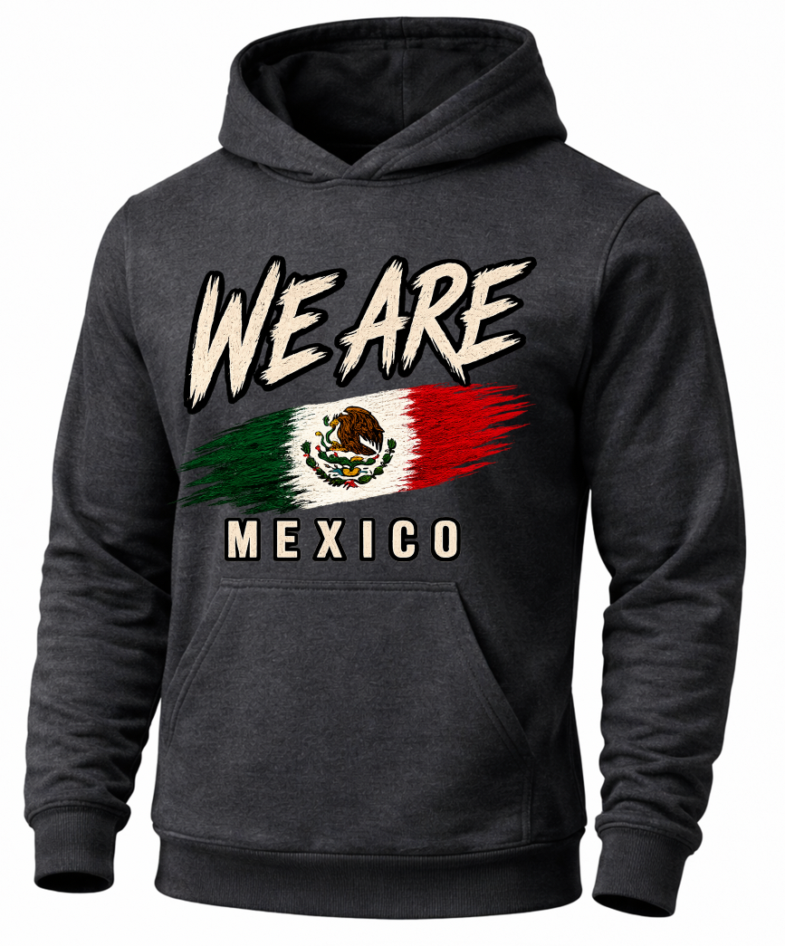 A dark charcoal gray hoodie with a distressed graphic on the chest that reads 'WE ARE MEXICO' above and below a stylized Mexican flag design, shown on a plain white background.