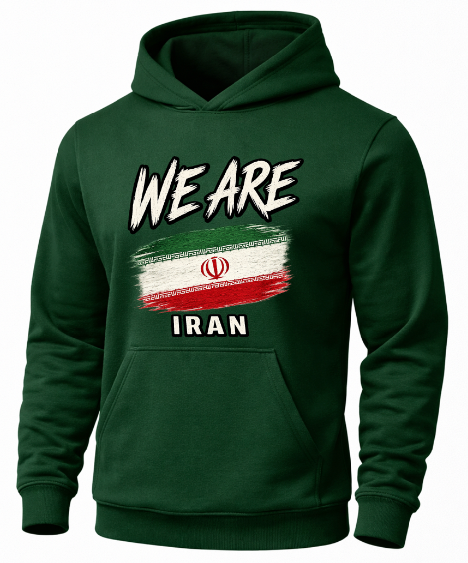 A dark green pullover hoodie with a graphic print on the front. The graphic features the text 'WE ARE' in white with a black outline, a distressed brushstroke-style flag of Iran in green, white, and red, and the word 'IRAN' in white below it.