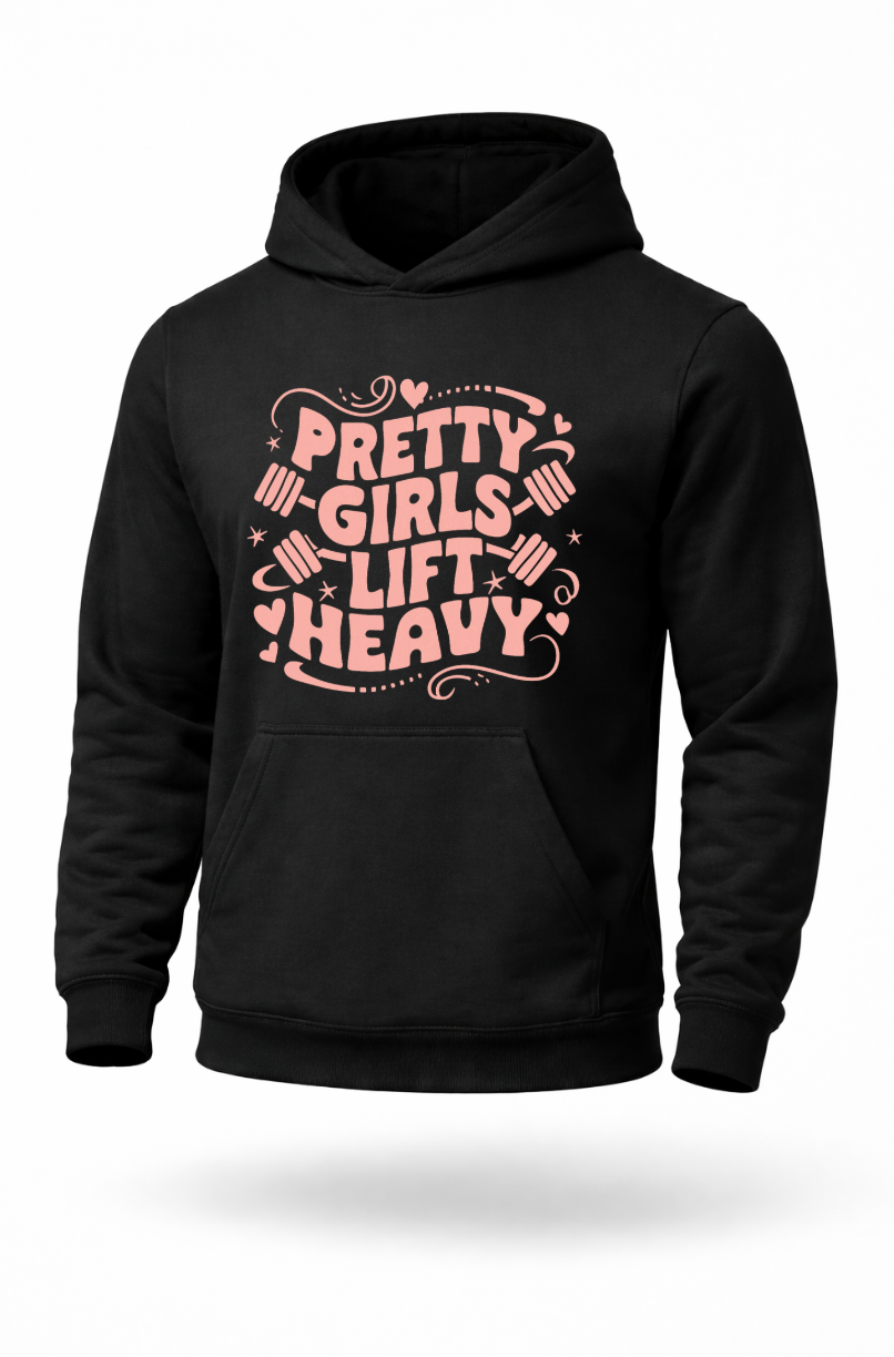 Pretty Girls Lift Heavy women gym hoodie by Tailored Threadz
