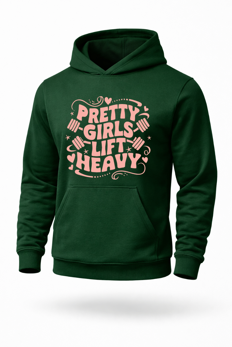 Pretty Girls Lift Heavy women gym hoodie by Tailored Threadz
