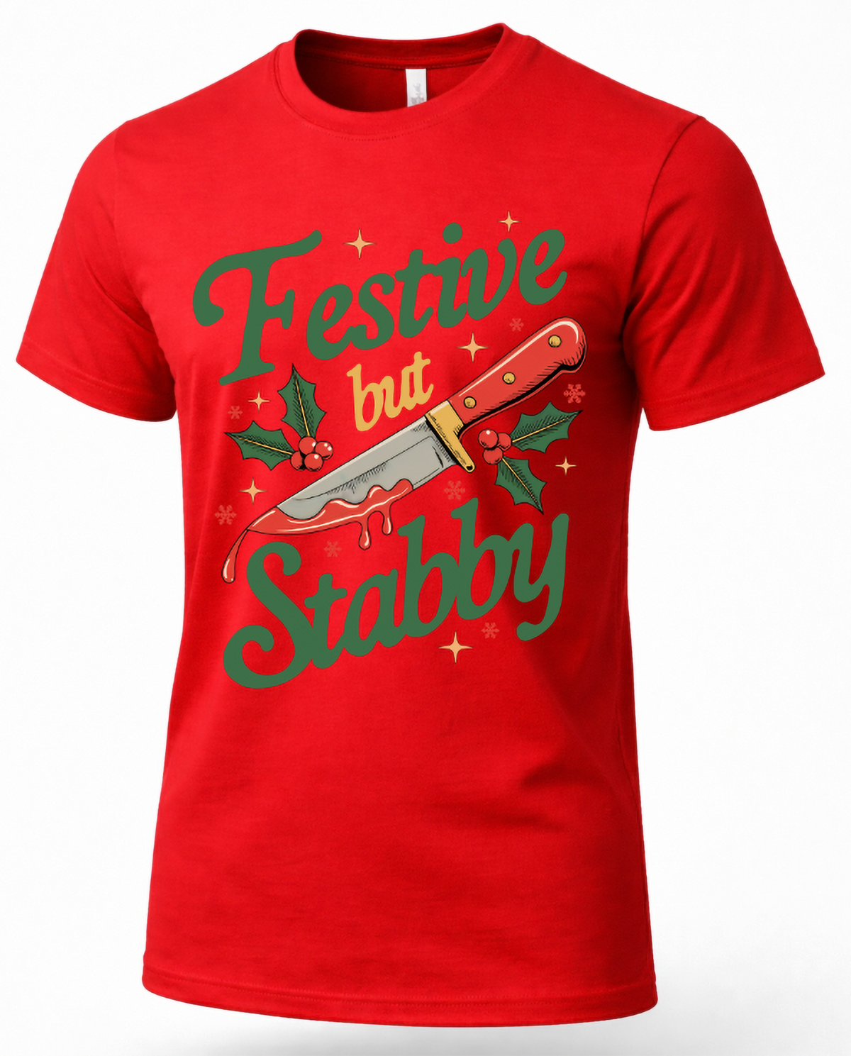 Red Festive But Stabby funny dark humor Christmas tee