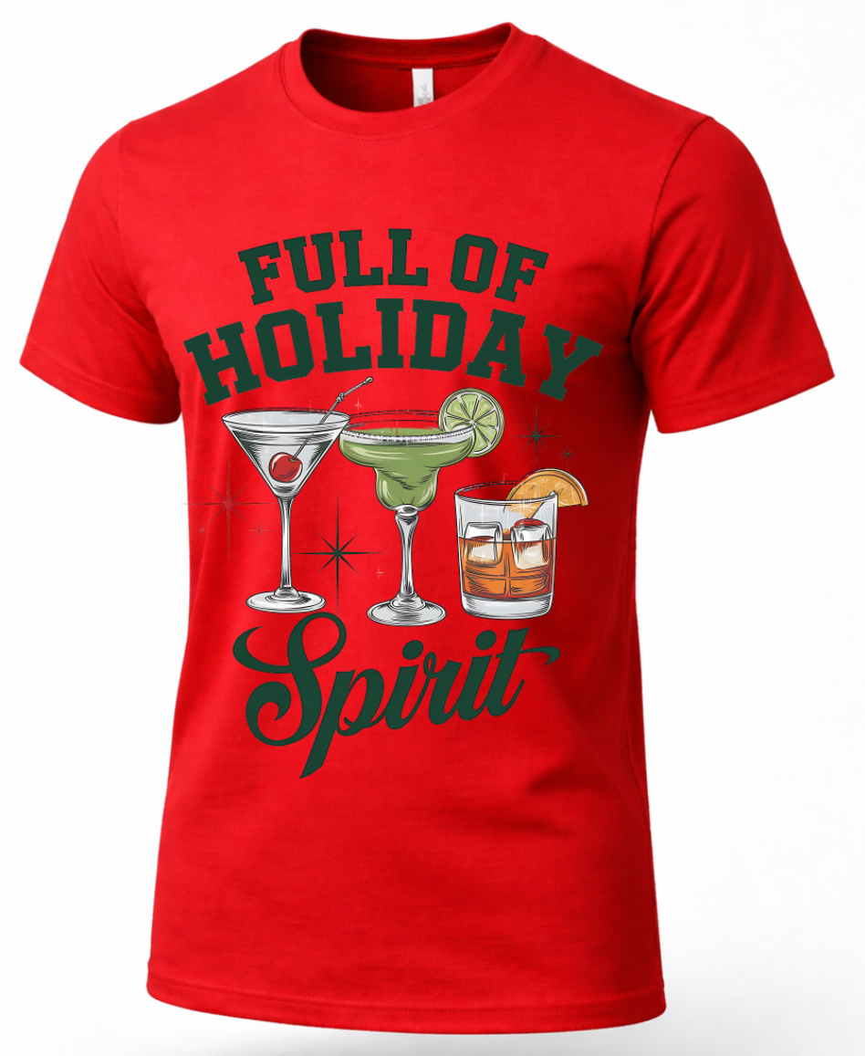 Red Full of Holiday Spirit Christmas graphic tee featuring festive cocktail design.