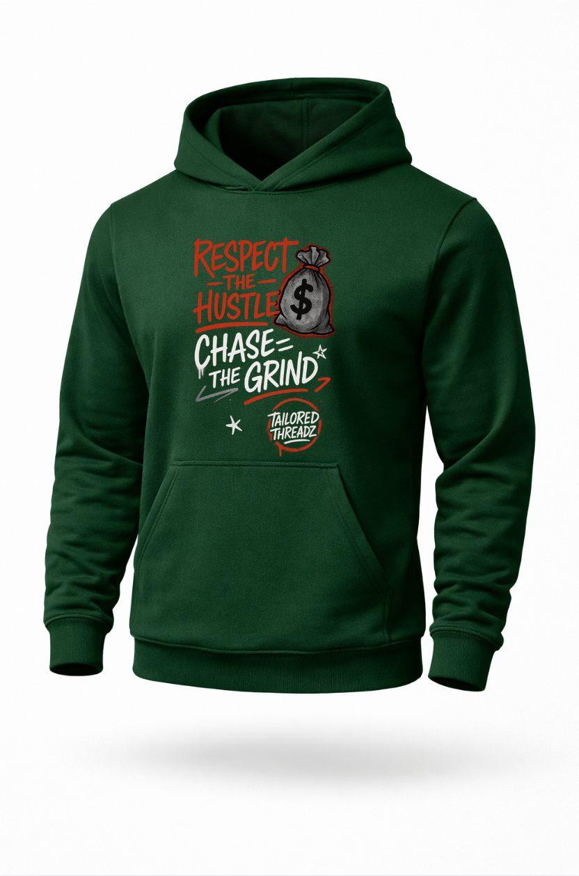 Respect The Hustle Chase The Grind motivational hoodie by Tailored Threadz