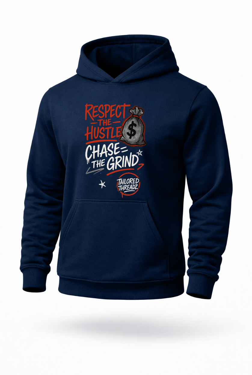 Respect The Hustle Chase The Grind motivational hoodie by Tailored Threadz