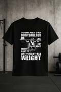 Heavy-Ass Weight Bodybuilder Tee – Hardcore Gym Shirt | Strength Training Workout Shirt for Lifters