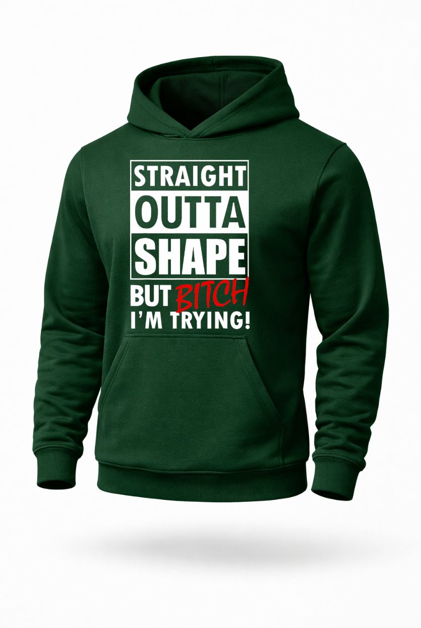 Straight Outta Shape But I’m Trying funny gym motivation hoodie