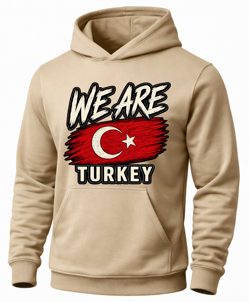 A beige pullover hoodie with a graphic on the chest that reads 'WE ARE TURKEY' above and below a red flag design featuring a white crescent and star.