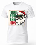 White I Do It for the Ho's Christmas t-shirt with Santa sunglasses graphic and funny adult holiday saying.