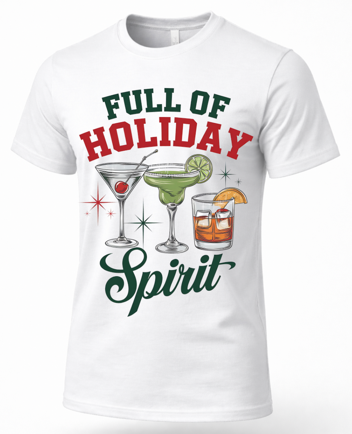White Full of Holiday Spirit Christmas graphic tee featuring martini, margarita and whiskey drinks.