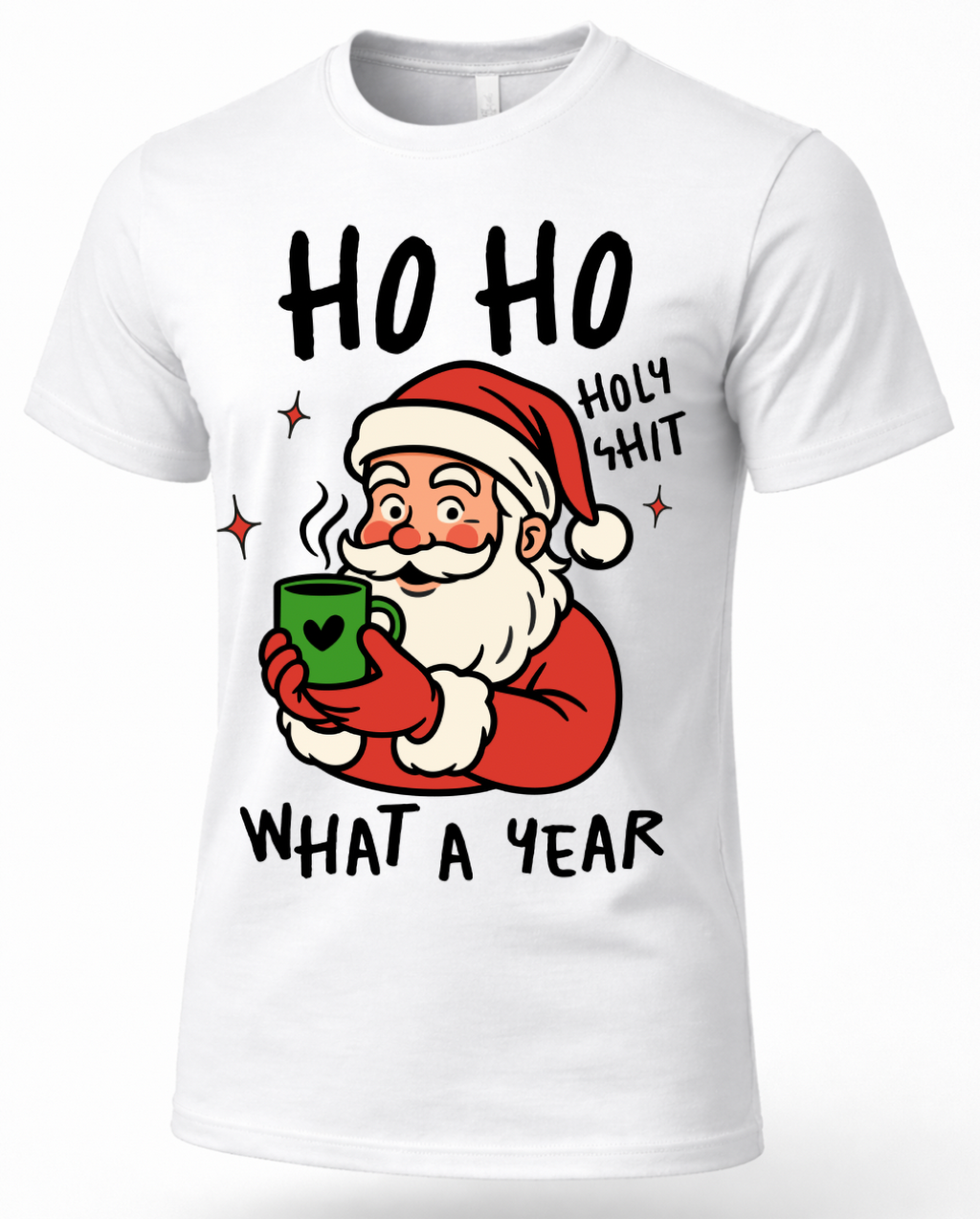 White Ho Ho Holy Shit Christmas graphic T-shirt featuring Santa holding a warm mug and funny What a Year holiday saying.