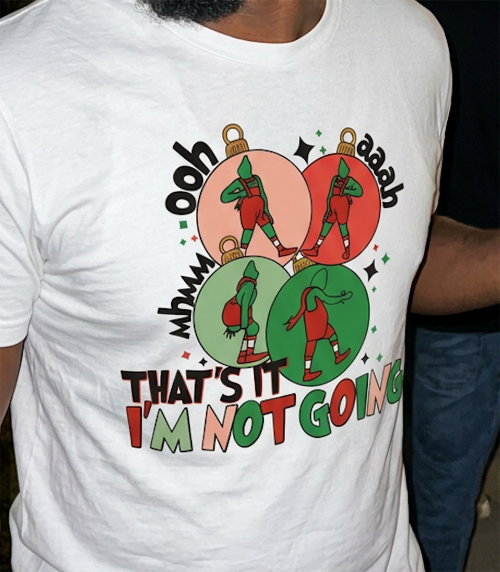 White Close-Up: Close-up of the That's It I'm Not Going Christmas graphic printed on a white shirt, featuring red and green ornaments.