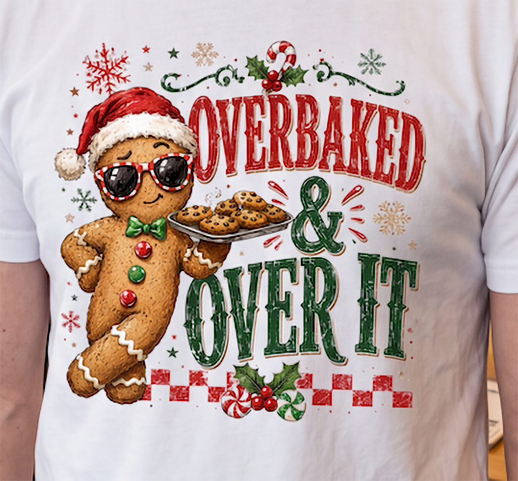 Close-up of funny Overbaked and Over It gingerbread Christmas graphic with cookies and holiday details.