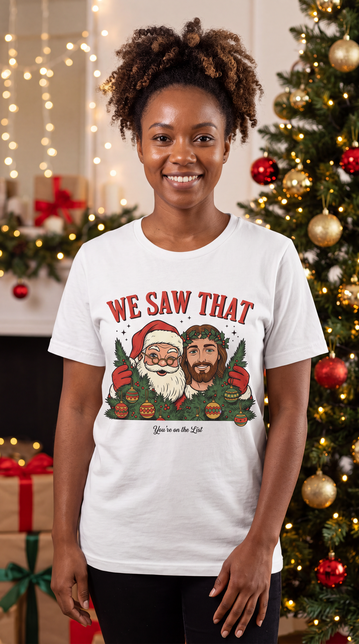 Woman wearing white We Saw That Santa and Jesus funny Christmas shirt