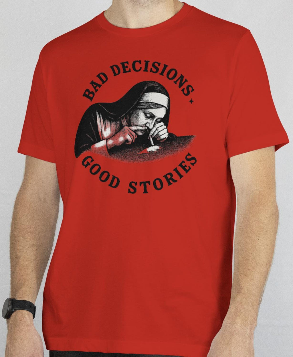 Funny Nun T-Shirt: Bad Decisions Good Stories - Edgy Unisex Graphic Tee