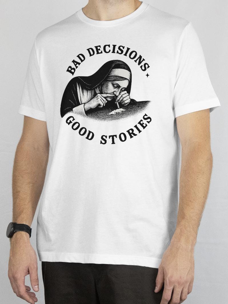 Funny Nun T-Shirt: Bad Decisions Good Stories - Edgy Unisex Graphic Tee