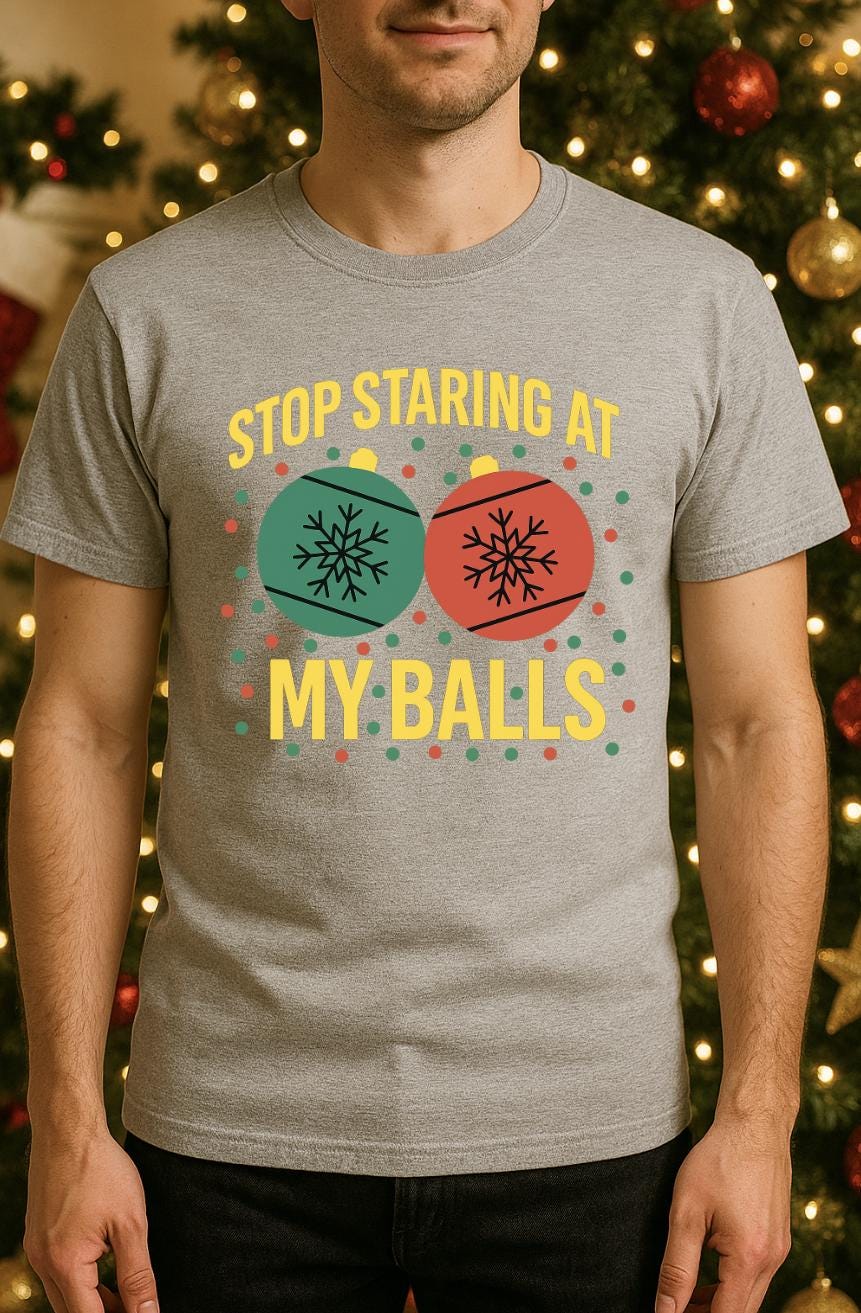 Funny Christmas Shirt for Men and Women – Adult Holiday Humor Tee – Naughty Christmas Shirt – Stop Staring at My Balls Ornament Tee