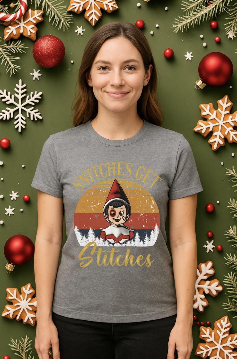 Funny Christmas Shirt for Adults | “Snitches Get Stitches” Holiday Tee | Naughty Elf Humor Shirt