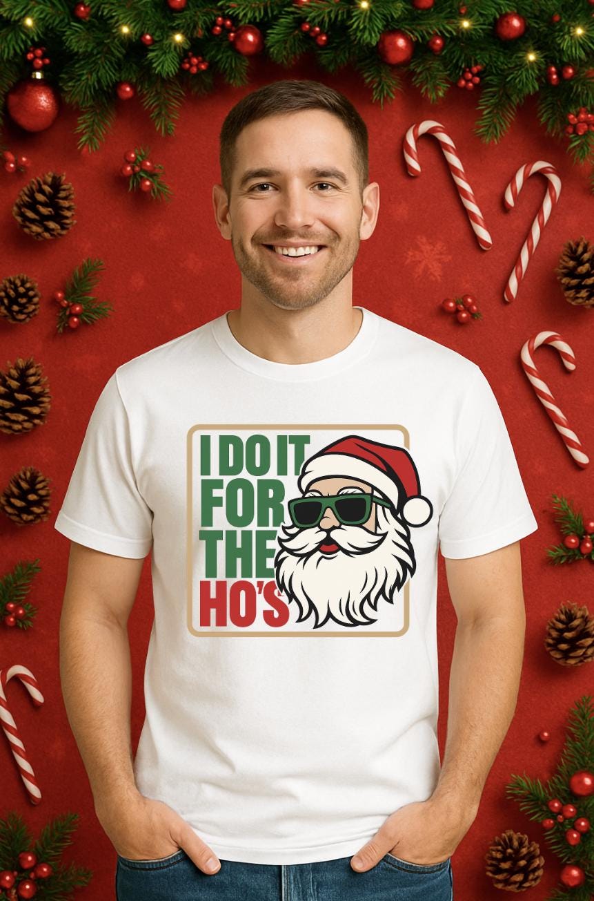 Funny Christmas Shirt | Santa Humor Tee | I Do It for the Ho’s Shirt | Holiday Party Top for Men & Women
