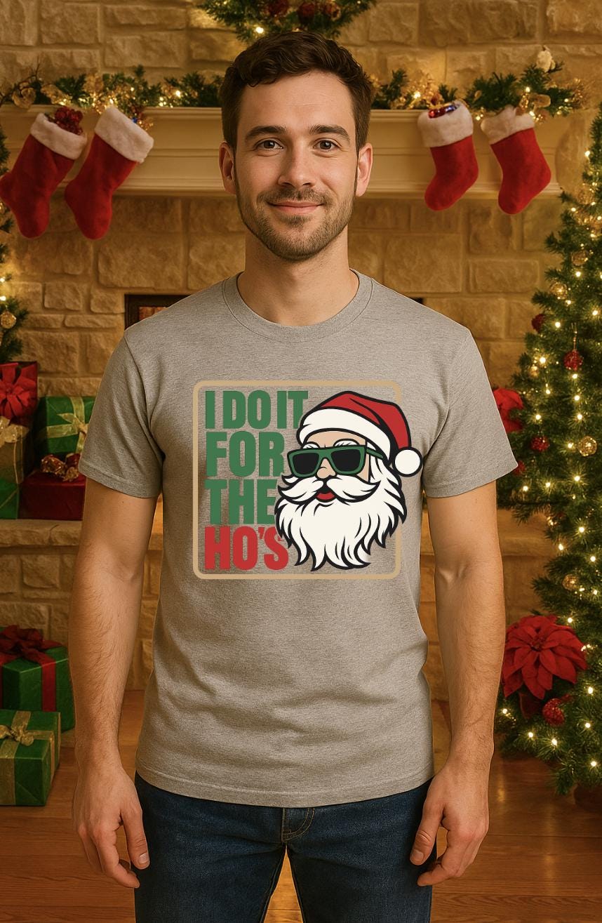 Funny Christmas Shirt | Santa Humor Tee | I Do It for the Ho’s Shirt | Holiday Party Top for Men & Women