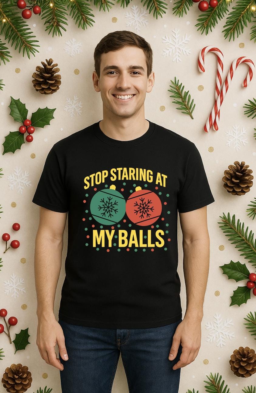 Funny Christmas Shirt for Men and Women – Adult Holiday Humor Tee – Naughty Christmas Shirt – Stop Staring at My Balls Ornament Tee