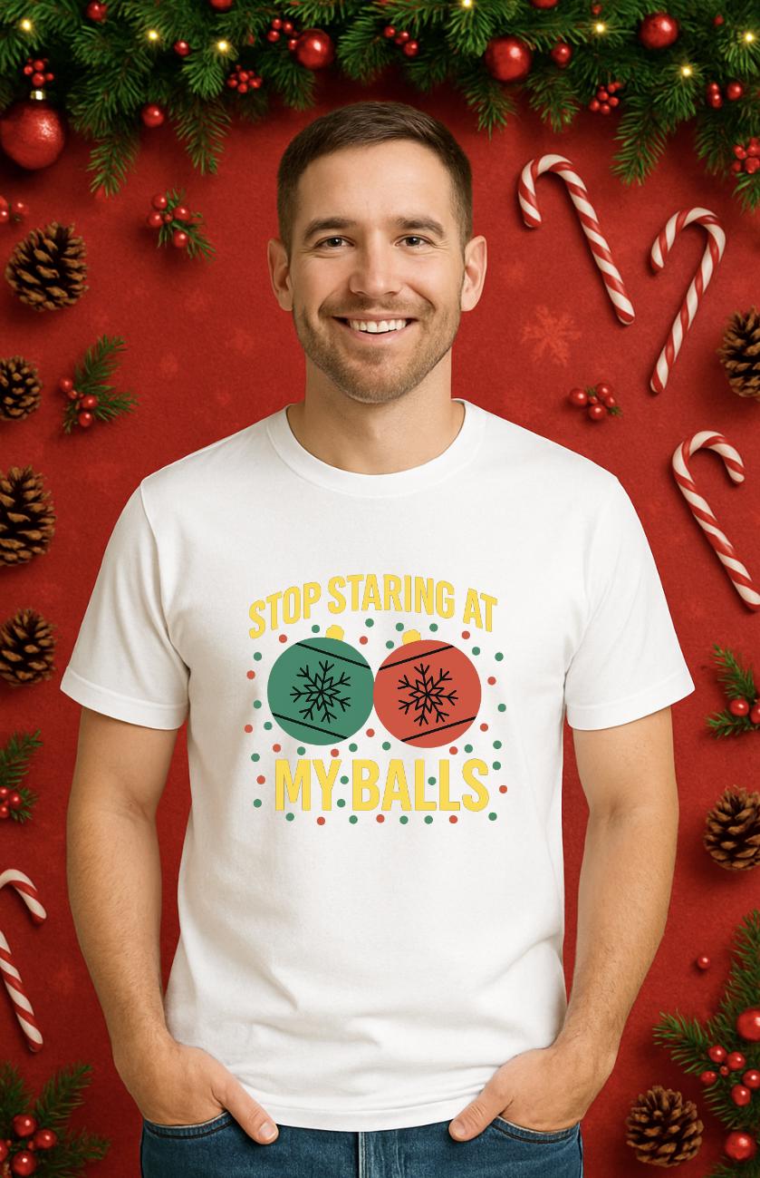 Funny Christmas Shirt for Men and Women – Adult Holiday Humor Tee – Naughty Christmas Shirt – Stop Staring at My Balls Ornament Tee