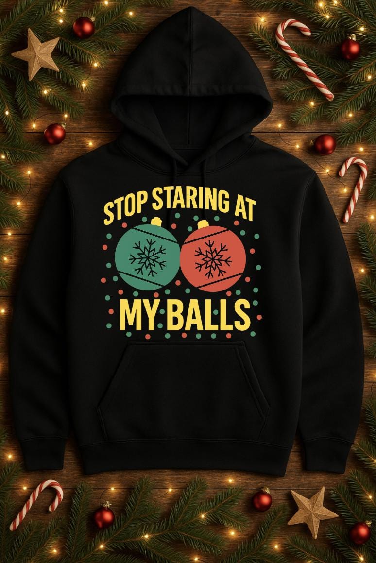 Funny Christmas Hoodie for Men, Adult Holiday Hoodie, Sarcastic Sweatshirt, Naughty Gift