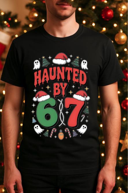 Haunted by 6/7 Shirt | Funny Christmas Tee | Viral Trend Shirt | Spooky Holiday Top | Haunted Christmas T-Shirt