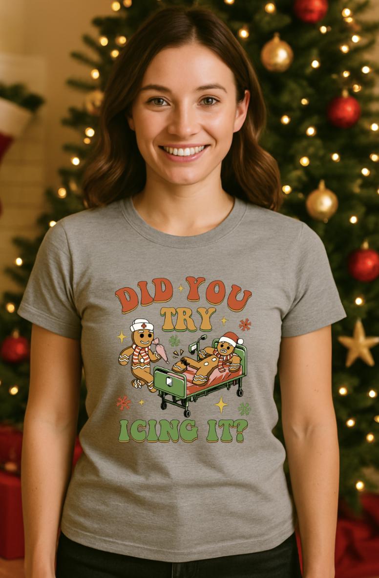 Funny Christmas Shirt | Did You Try Icing It? Gingerbread Pun Tee | Holiday Baking Humor Shirt | Festive Bella + Canvas Gift